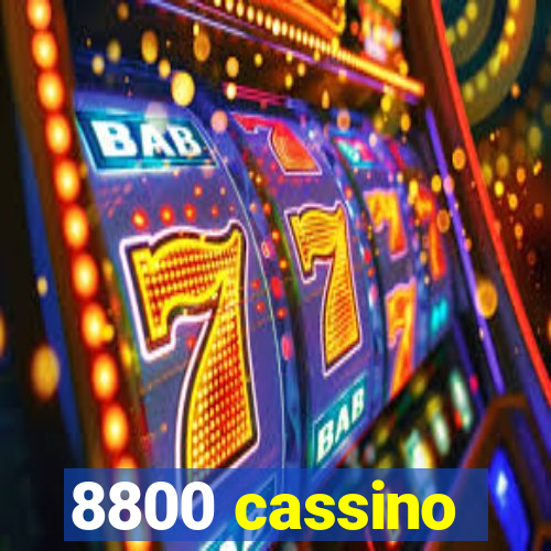 8800 cassino